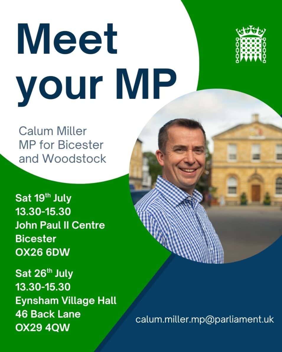Meet MP Calum Miller Saturday the 26th July from 13:30 - 15:30 at Eynsham Village Hall